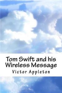 Tom Swift and His Wireless Message