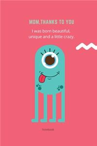 Mom Thanks To You Notebook