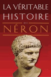 Veritable Histoire de Neron