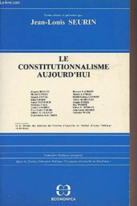 Le Constitutionnalisme Aujourd'hui