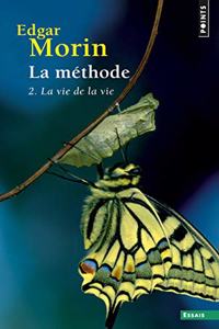 La methode 2. La vie de la vie