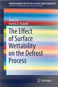 Effect of Surface Wettability on the Defrost Process