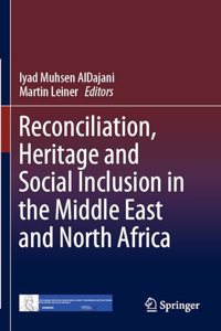 Reconciliation, Heritage and Social Inclusion in the Middle East and North Africa