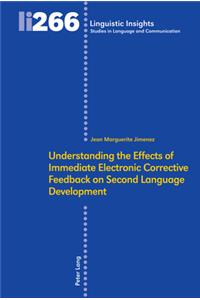 Understanding the Effects of Immediate Electronic Corrective Feedback on Second Language Development