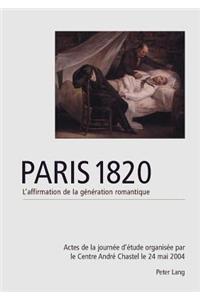 Paris 1820. l'Affirmation de la Génération Romantique