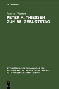 Peter A. Thiessen Zum 85. Geburtstag