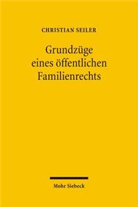 Grundzuge eines offentlichen Familienrechts