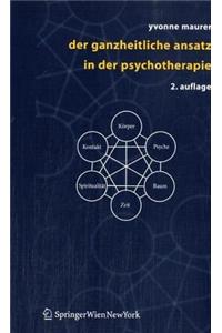 Der Ganzheitliche Ansatz in Der Psychotherapie