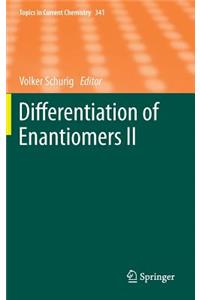 Differentiation of Enantiomers II