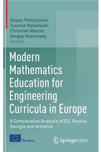 Modern Mathematics Education for Engineering Curricula in Europe