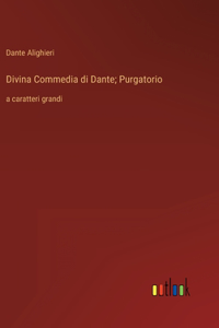 Divina Commedia di Dante; Purgatorio