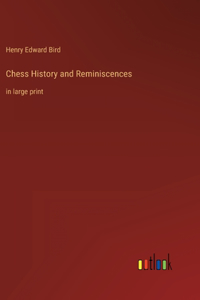 Chess History and Reminiscences