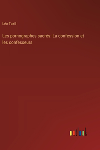 Les pornographes sacrés