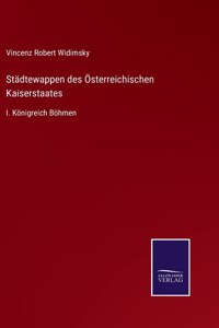 Städtewappen des Österreichischen Kaiserstaates