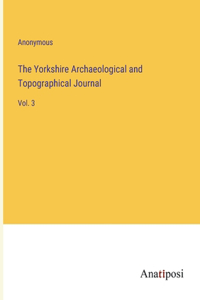 Yorkshire Archaeological and Topographical Journal