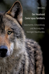 Der Haushund - Canis lupus familiaris