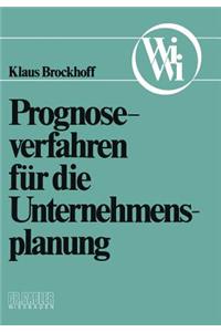 Prognoseverfahren für die Unternehmensplanung