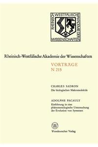 Die Biologischen Makromoleküle. Einführung in Eine Phänomenologische Untersuchung Der Evolution Von Systemen