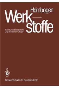 Werkstoffe: Aufbau Und Eigenschaften Von Keramik, Metallen, Kunststoffen Und Verbundwerkstoffen