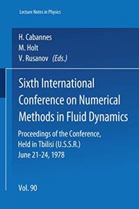 Sixth International Conference on Numerical Methods in Fluid Dynamics