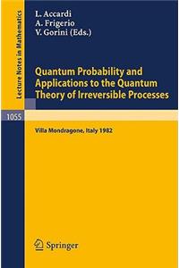 Quantum Probability and Applications to the Quantum Theory of Irreversible Processes