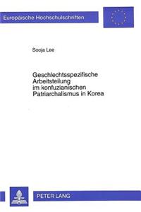 Geschlechtsspezifische Arbeitsteilung Im Konfuzianischen Patriarchalismus in Korea