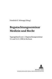 Begutachtungsseminar «Medizin Und Recht»