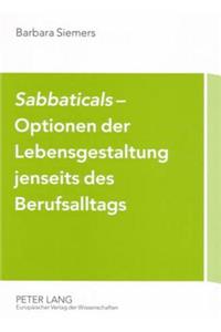 «Sabbaticals»- Optionen Der Lebensgestaltung Jenseits Des Berufsalltags