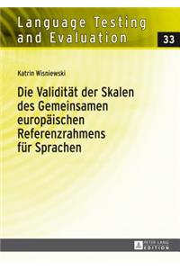 Die Validitaet Der Skalen Des Gemeinsamen Europaeischen Referenzrahmens Fuer Sprachen