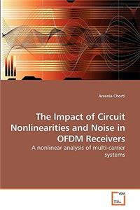 Impact of Circuit Nonlinearities and Noise in OFDM Receivers
