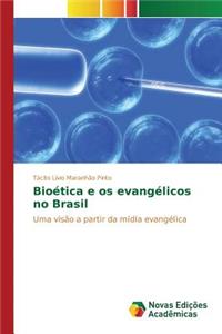 Bioética e os evangélicos no Brasil