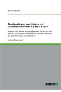 Stundenplanung zum integrativen Grammatikunterricht für die 5. Klasse