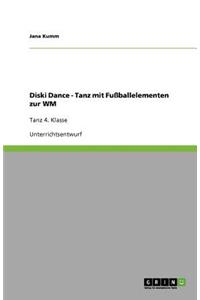Diski Dance - Tanz mit Fußballelementen zur WM