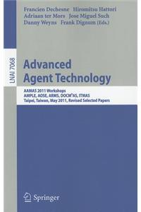 Advanced Agent Technology: Aamas Workshops 2011, Ample, Aose, Arms, Docm3as, Itmas, Taipei, Taiwan, May 2-6, 2011. Revised Selected Papers