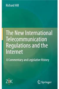 New International Telecommunication Regulations and the Internet