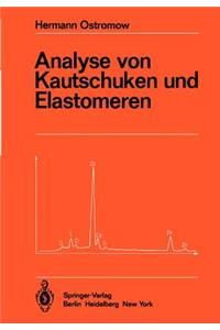 Analyse Von Kautschuken Und Elastomeren