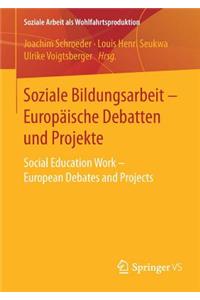 Soziale Bildungsarbeit - Europäische Debatten Und Projekte