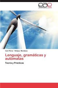 Lenguaje, Gramaticas y Automatas