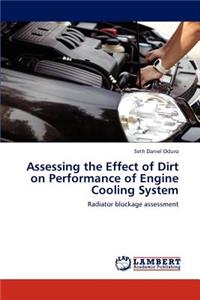 Assessing the Effect of Dirt on Performance of Engine Cooling System