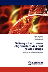 Delivery of antisense oligonucleotides and related drugs