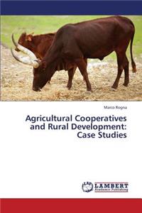 Agricultural Cooperatives and Rural Development