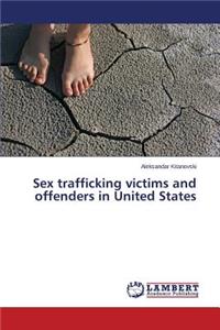 Sex trafficking victims and offenders in United States