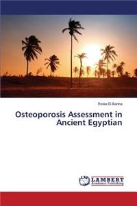 Osteoporosis Assessment in Ancient Egyptian