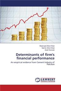 Determinants of firm's financial performance