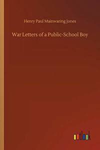 War Letters of a Public-School Boy