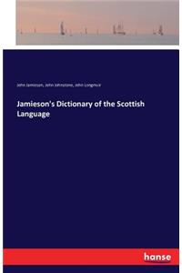 Jamieson's Dictionary of the Scottish Language