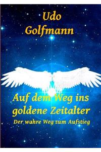 Auf dem Weg ins goldene Zeitalter