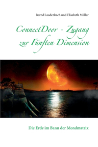 ConnectDoor - Zugang zur Fünften Dimension