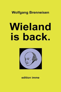 Wieland is back.