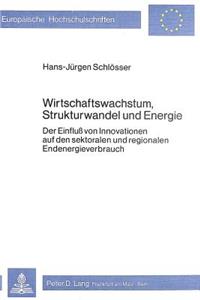 Wirtschaftswachstum, Strukturwandel und Energie